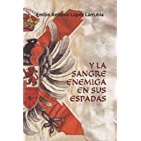Los mejores  - Y LA SANGRE ENEMIGA EN SUS ESPADAS